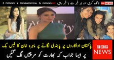 Mahira Khan Reacts To BAN On PAKISTANI Artists