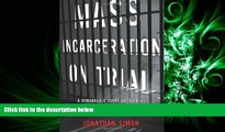 different   Mass Incarceration on Trial: A Remarkable Court Decision and the Future of Prisons in