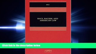 complete  Race, Racism   American Law 6e