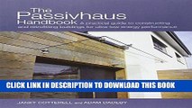 New Book The Passivhaus Handbook: A Practical Guide to Constructing and Retrofitting Buildings for