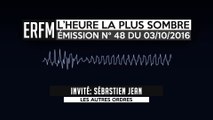 L'Heure la plus sombre n°48 – Émission du 3 octobre 2016 – Sébastien Jean, Les Illuminés de Bavière