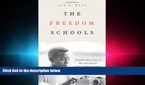 FULL ONLINE  The Freedom Schools: Student Activists in the Mississippi Civil Rights Movement