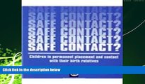 For you Safe contact?: Children in permanent placement and contact with their birth relatives