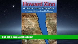 FREE DOWNLOAD  Howard Zinn on Democratic Education (Series in Critical Narrative)  FREE BOOOK