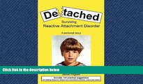 Enjoyed Read Detached: Surviving Reactive Attachment Disorder