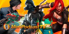 Meripodcast 10x04: Promesas Incumplidas, League of Legends y Barcelona Games World