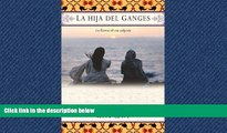 Choose Book La hija del Ganges (Daughter of the Ganges): La historia de una adopciÃ³n (A Memoir)