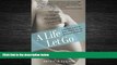 Online eBook A Life Let Go: A Memoir and Five Birth Mother Stories of Closed Adoption