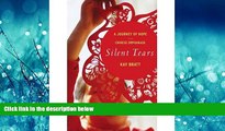 Online eBook [ Silent Tears: A Journey of Hope in a Chinese Orphanage[ SILENT TEARS: A JOURNEY OF