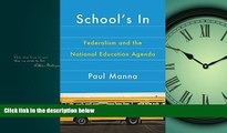 READ book  School s In: Federalism and the National Education Agenda (American Government and
