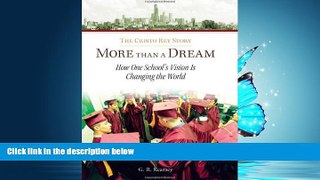 READ book  More Than a Dream: The Cristo Rey Story: How One School s Vision Is Changing the