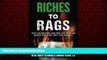 EBOOK ONLINE  Riches to Rags: Why Rich Celebrities and Pro-Athletes Go Broke and How To Avoid It