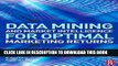 [PDF] Data Mining and Market Intelligence for Optimal Marketing Returns Full Online