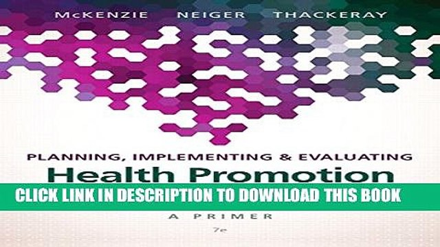 [PDF] Planning, Implementing, Evaluating Health Promotion Programs: A Primer (7th Edition) Full