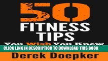 [PDF] 50 Fitness Tips You Wish You Knew: The Best Quick and Easy Ways to Increase Motivation, Lose