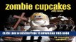 [PDF] Zombie Cupcakes: From the Grave to the Table with 16 Cupcake Corpses Full Collection