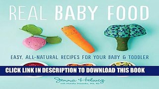 [PDF] Real Baby Food: Easy, All-Natural Recipes for Your Baby and Toddler Full Online