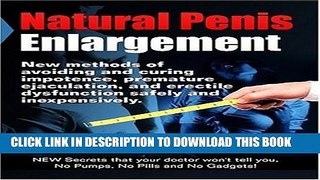 [PDF] Natural Penis Enlargement: New Methods of Avoiding and Curing Impotence, Premature