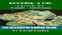 [PDF] Booking, A how-to for Bands / Musicians (Gigging Book 1) Popular Online