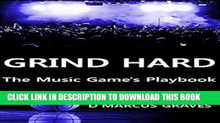 [PDF] Grind Hard: The Music Game s Playbook Full Online