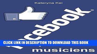 [PDF] Facebook pour les musiciens (French Edition) Full Colection