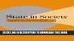 [PDF] State in Society: Studying How States and Societies Transform and Constitute One Another