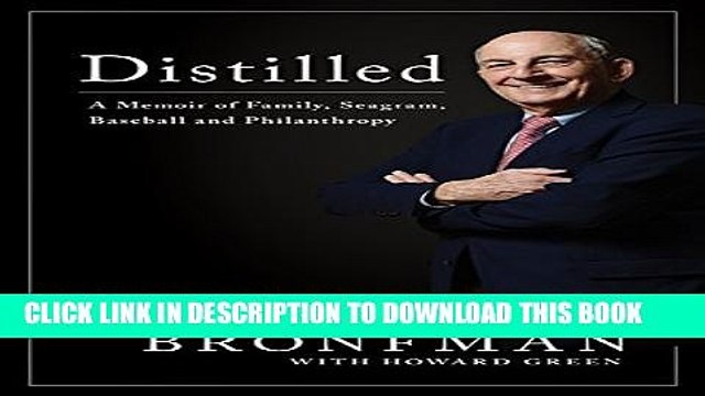 [PDF] Distilled: A Memoir of Family, Seagram, Baseball, and Philanthropy Popular Online