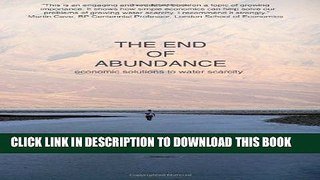 [PDF] The End of Abundance: economic solutions to water scarcity Full Online