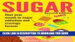 New Book SUGAR: Sugar Addiction and Cravings: Shut Your Mouth To Sugar Addiction And Cravings