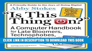 Collection Book Is This Thing On?, revised edition: A Computer Handbook for Late Bloomers,