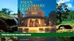 Must Have PDF  Asia s Legendary Hotels: The Romance of Travel  Best Seller Books Best Seller