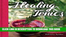 [PDF] Healing Tonics: Next-Level Juices, Smoothies, and Elixirs for Health and Wellness Popular