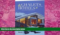 Big Deals  Chalets   Hotels: Luxury in the Alps  Free Full Read Most Wanted