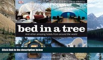 Big Deals  Bed in a Tree and Other Amazing Hotels from Around the World  Free Full Read Most Wanted
