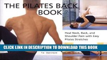 [PDF] The Pilates Back Book: Heal Neck, Back, and Shoulder Pain with Easy Pilates Stretches Full