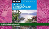 Big Deals  Moon Ixtapa   Zihuatanejo: Including Acapulco (Moon Handbooks)  Free Full Read Best