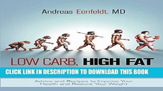 [PDF] Low Carb, High Fat Food Revolution: Advice and Recipes to Improve Your Health and Reduce