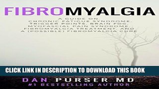 New Book Fibromyalgia: Chronic Fatigue Syndrome, Trigger Points, Brain Fog, Myofascial Pain Syndrome