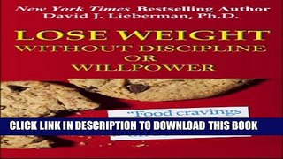 New Book Lose Weight Without Discipline or Willpower