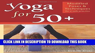 Collection Book Yoga for 50+: Modified Poses and Techniques for a Safe Practice