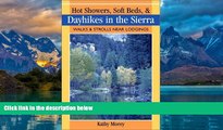 Big Deals  Hot Showers, Soft Beds, and Dayhikes in the Sierra: Walks and Strolls Near Lodgings