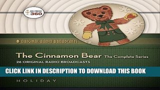 [PDF] The Cinnamon Bear: The Complete Series (Hollywood 360 - Classic Radio Collection)(Audio