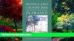 Big Deals  Hotels   Country Inns of Character   Charm in France  Free Full Read Most Wanted