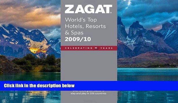 Big Deals Zagat World s Top Hotels, Resorts Spas (Zagat Survey: World s Top Hotels, Resorts
