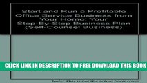 [PDF] Start and Run a Profitable Office Service Business from Your Home: Your Step-By-Step
