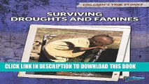 [PDF] Surviving Droughts and Famines (Children s True Stories: Natural Disasters) Popular Collection