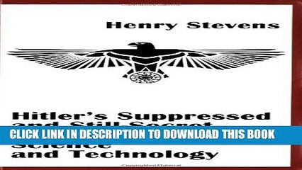 [PDF] Hitler s Suppressed and Still-Secret Weapons, Science and Technology Popular Online