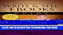 [PDF] Make Money Online-Write and Sell EBooks Guide: A Work from Home Internet Business Writing,