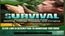 [PDF] Survival: Prepper s Survival Guide - Hunting, Fishing, Canning, and Foraging (Home Defense,