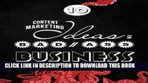 [PDF] 10 Content Marketing Ideas for Badass Business: Learn to be seen online Full Online